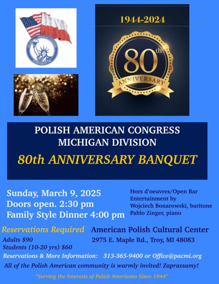 March 9, 2025 – 80th Anniversary Banquet of the Polish American Congress – Michigan Division